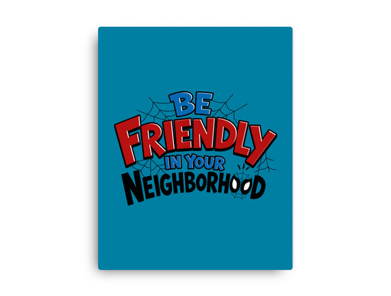 Be Friendly In Your Neighborhood
