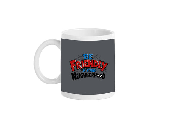 Be Friendly In Your Neighborhood