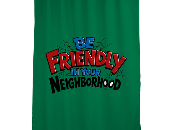 Be Friendly In Your Neighborhood