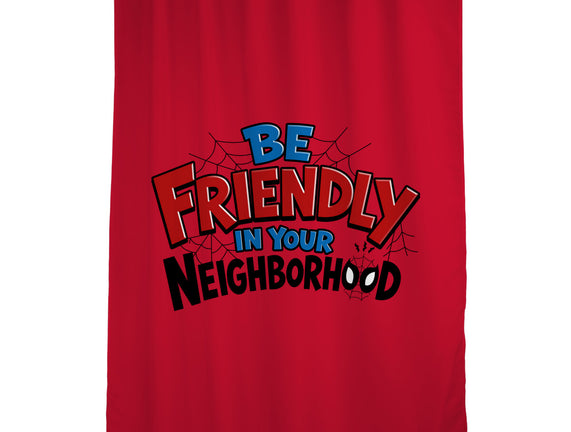 Be Friendly In Your Neighborhood