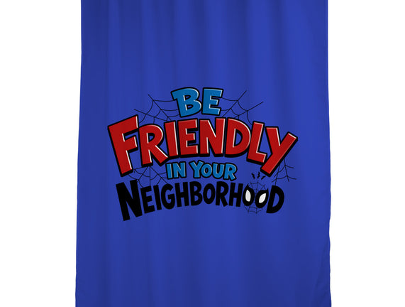 Be Friendly In Your Neighborhood