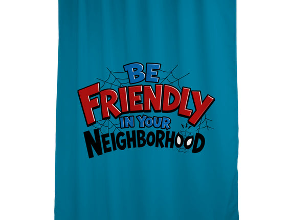 Be Friendly In Your Neighborhood