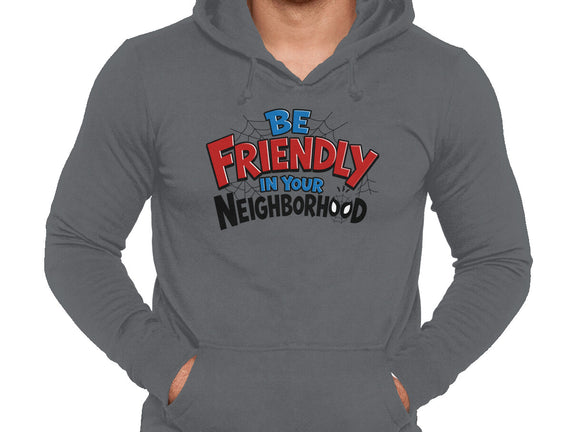 Be Friendly In Your Neighborhood