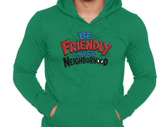 Be Friendly In Your Neighborhood