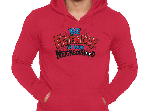 Be Friendly In Your Neighborhood
