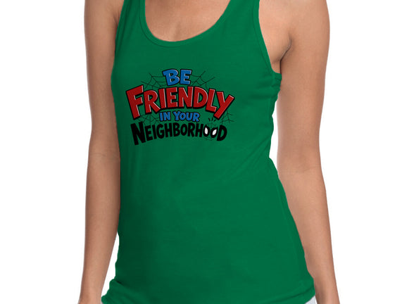 Be Friendly In Your Neighborhood