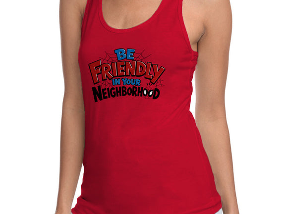 Be Friendly In Your Neighborhood