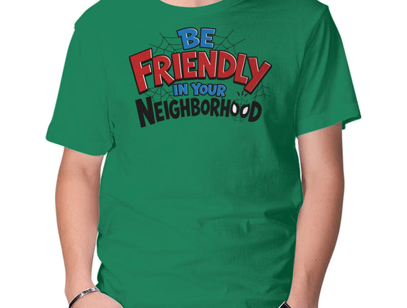 Be Friendly In Your Neighborhood