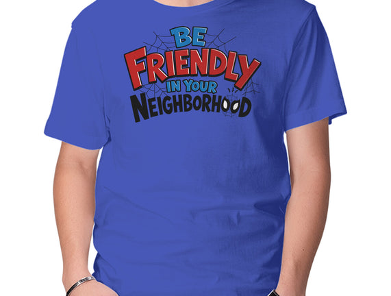 Be Friendly In Your Neighborhood