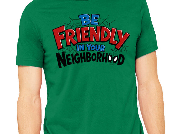 Be Friendly In Your Neighborhood