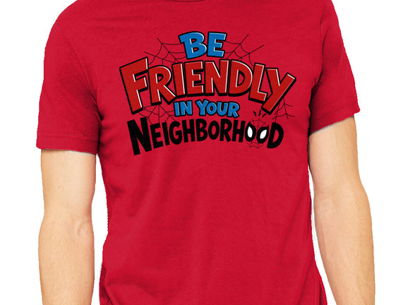 Be Friendly In Your Neighborhood