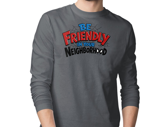Be Friendly In Your Neighborhood