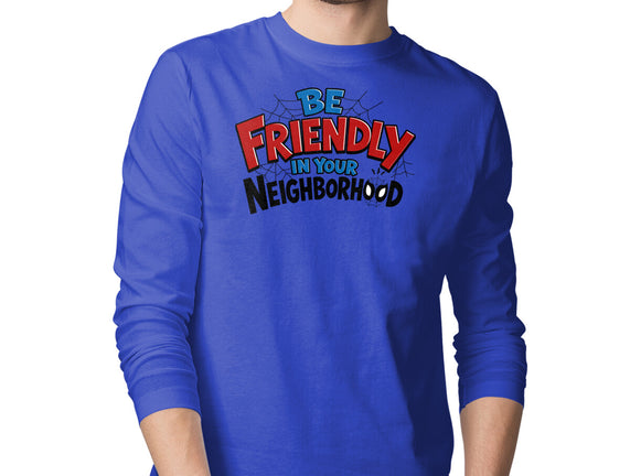 Be Friendly In Your Neighborhood