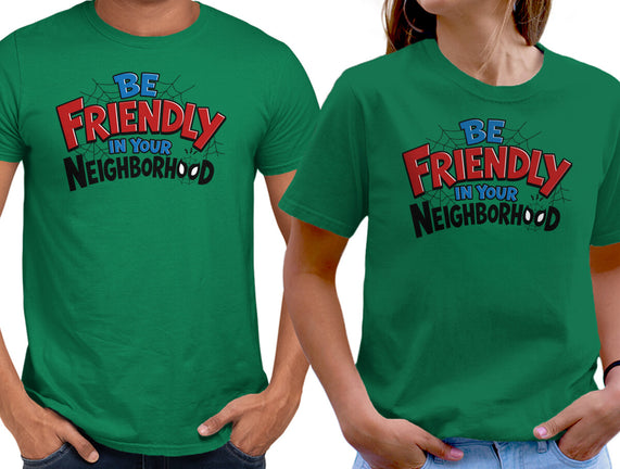 Be Friendly In Your Neighborhood
