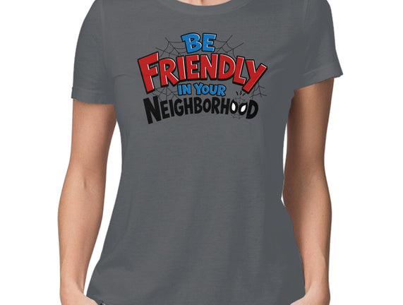 Be Friendly In Your Neighborhood