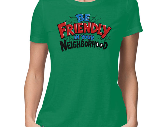Be Friendly In Your Neighborhood