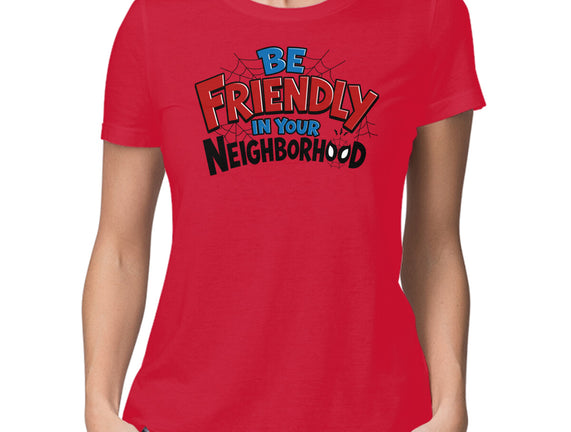 Be Friendly In Your Neighborhood
