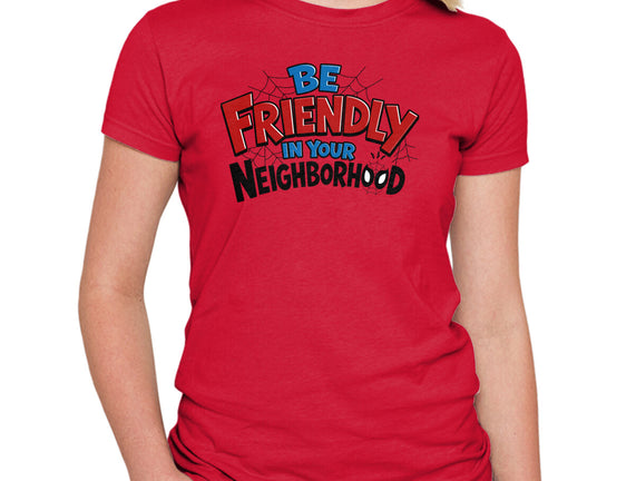 Be Friendly In Your Neighborhood