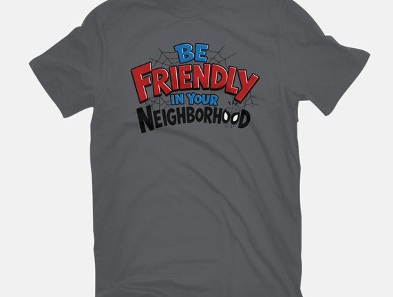 Be Friendly In Your Neighborhood