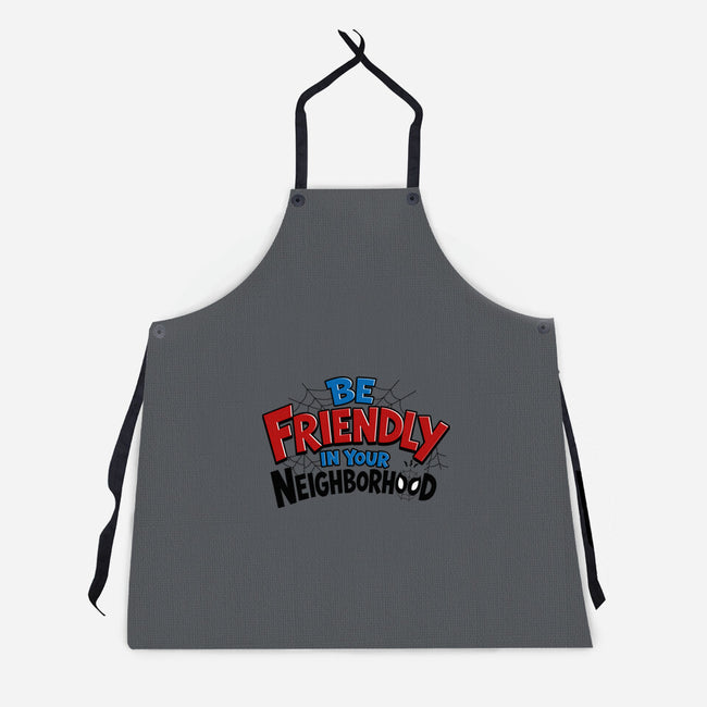 Be Friendly In Your Neighborhood-Unisex-Kitchen-Apron-Boggs Nicolas