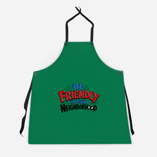 Be Friendly In Your Neighborhood-Unisex-Kitchen-Apron-Boggs Nicolas