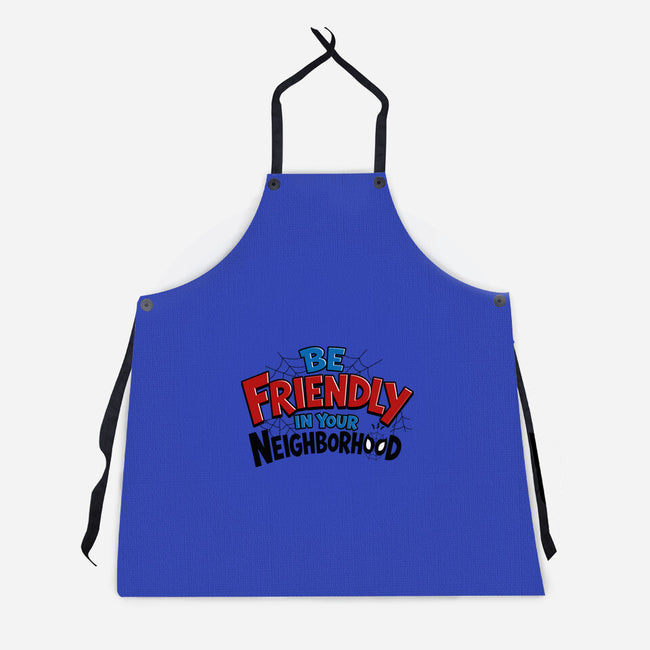 Be Friendly In Your Neighborhood-Unisex-Kitchen-Apron-Boggs Nicolas