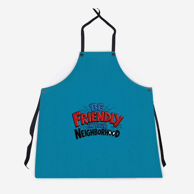 Be Friendly In Your Neighborhood-Unisex-Kitchen-Apron-Boggs Nicolas
