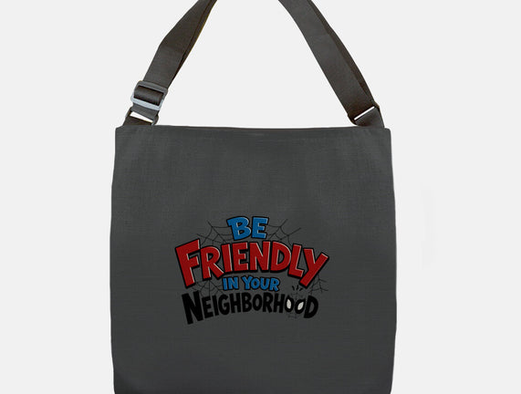 Be Friendly In Your Neighborhood