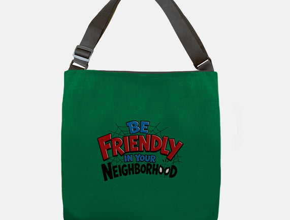Be Friendly In Your Neighborhood