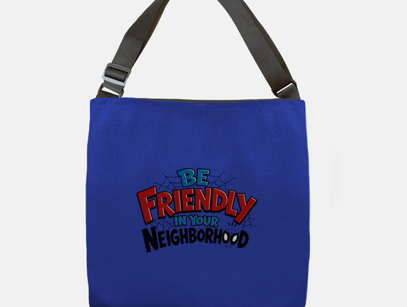 Be Friendly In Your Neighborhood