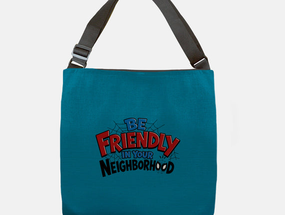 Be Friendly In Your Neighborhood
