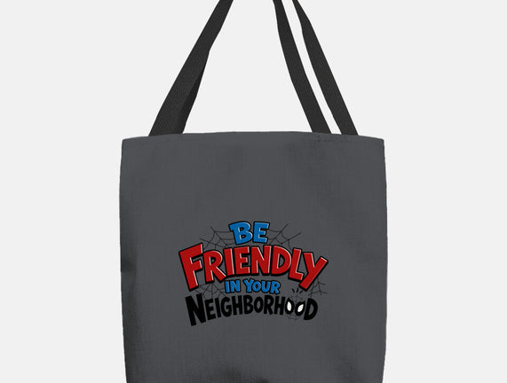 Be Friendly In Your Neighborhood