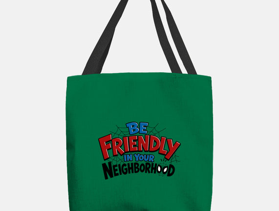 Be Friendly In Your Neighborhood