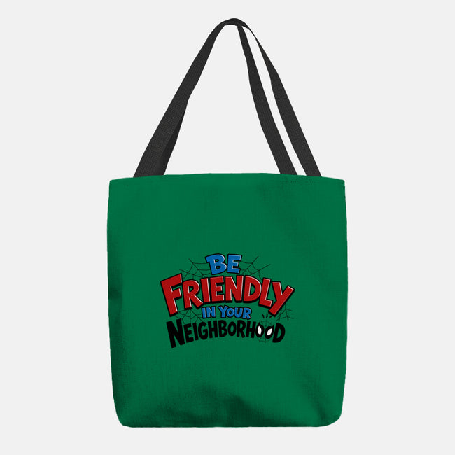 Be Friendly In Your Neighborhood-None-Basic Tote-Bag-Boggs Nicolas