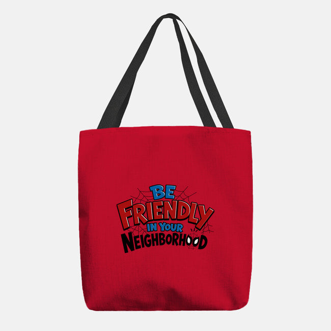 Be Friendly In Your Neighborhood-None-Basic Tote-Bag-Boggs Nicolas