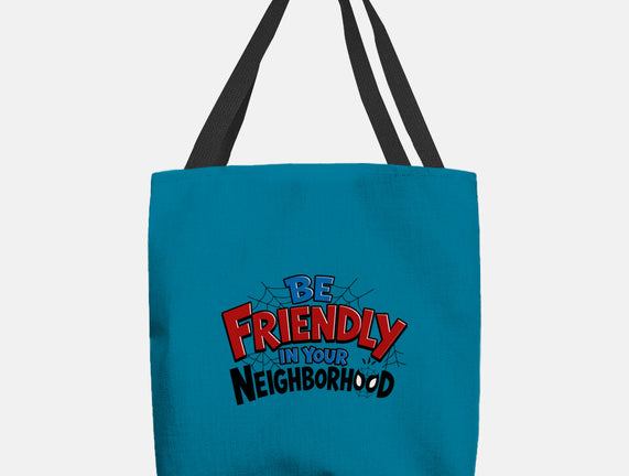 Be Friendly In Your Neighborhood