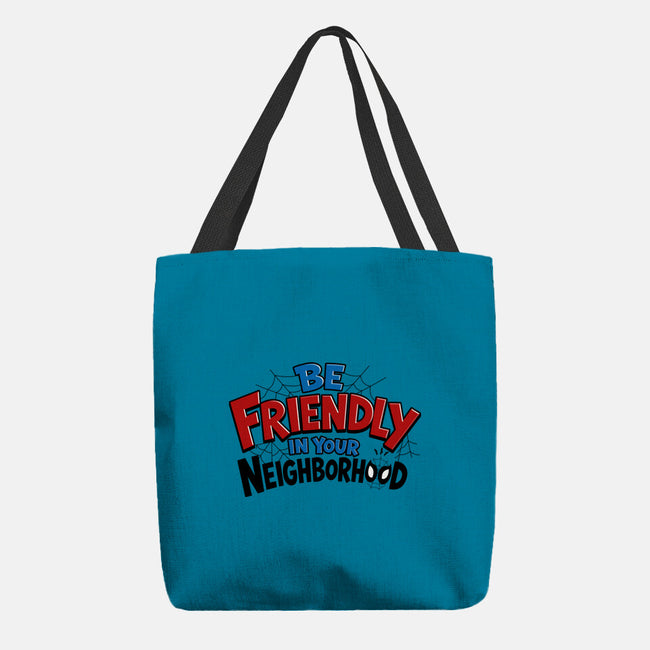 Be Friendly In Your Neighborhood-None-Basic Tote-Bag-Boggs Nicolas