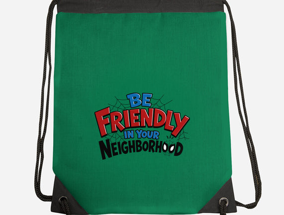 Be Friendly In Your Neighborhood