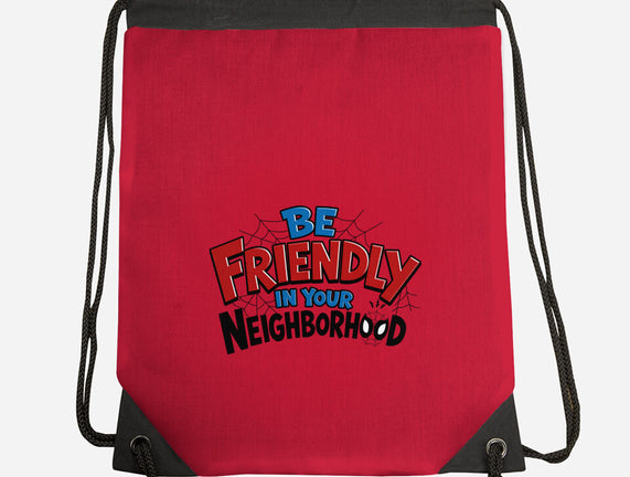 Be Friendly In Your Neighborhood