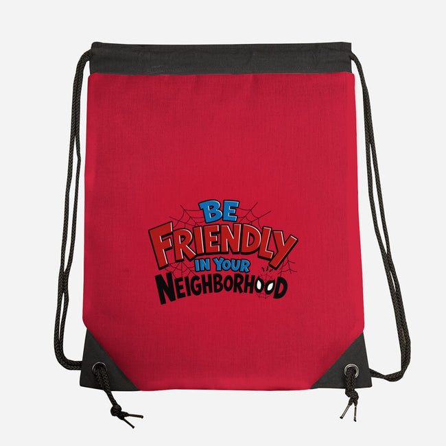 Be Friendly In Your Neighborhood-None-Drawstring-Bag-Boggs Nicolas
