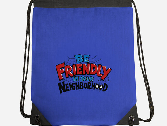 Be Friendly In Your Neighborhood