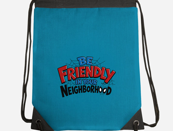 Be Friendly In Your Neighborhood
