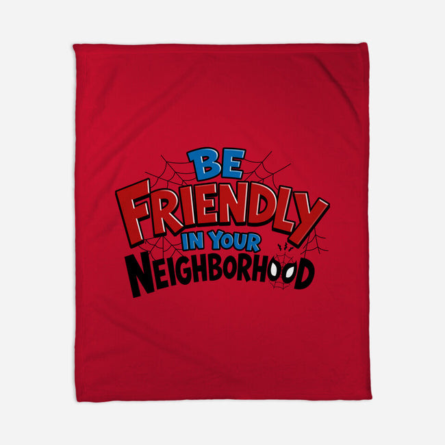 Be Friendly In Your Neighborhood-None-Fleece-Blanket-Boggs Nicolas