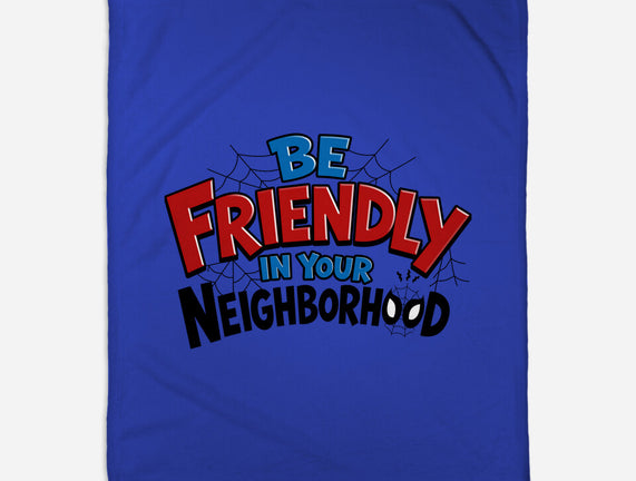 Be Friendly In Your Neighborhood