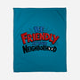 Be Friendly In Your Neighborhood-None-Fleece-Blanket-Boggs Nicolas