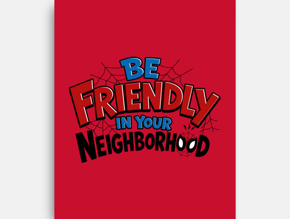 Be Friendly In Your Neighborhood