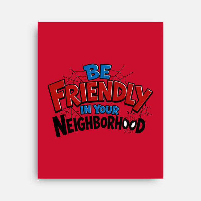 Be Friendly In Your Neighborhood-None-Stretched-Canvas-Boggs Nicolas
