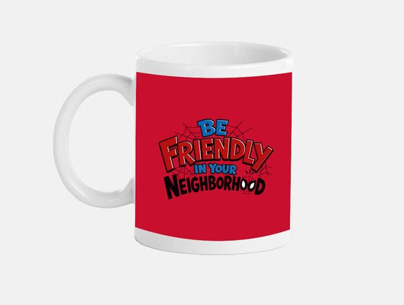 Be Friendly In Your Neighborhood
