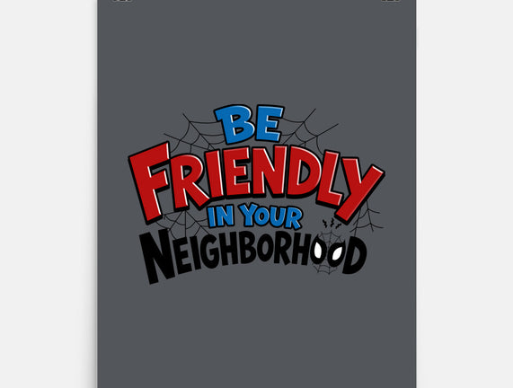 Be Friendly In Your Neighborhood
