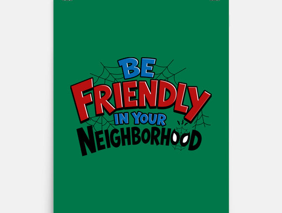 Be Friendly In Your Neighborhood